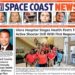 HOT OFF THE PRESS! July 25, 2022 Space Coast Daily News – Brevard County’s Best Newspaper HOT OFF THE PRESS! July 25, 2022 Space Coast Daily News – Brevard County’s Best Newspaper